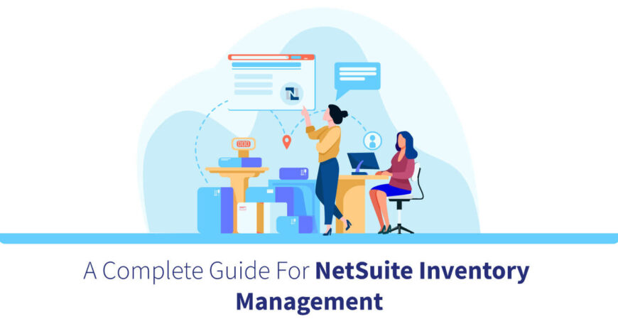 A-Complete-Guide-For-NetSuite-Inventory-Management-Benefits-Challenges-Features