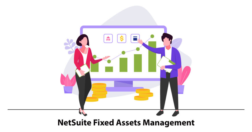 How To Use NetSuite Fixed Assets Management Modules?