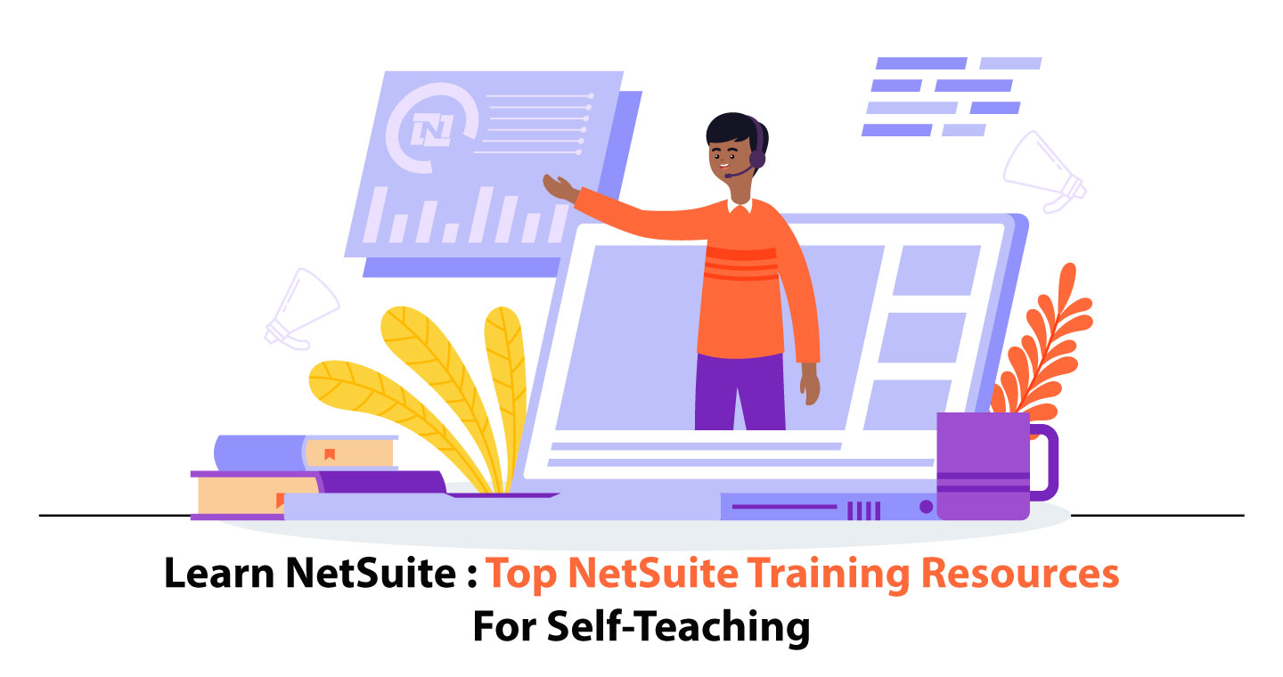 Learn NetSuite: Top NetSuite Training Resources for Self-Teaching - VNMT