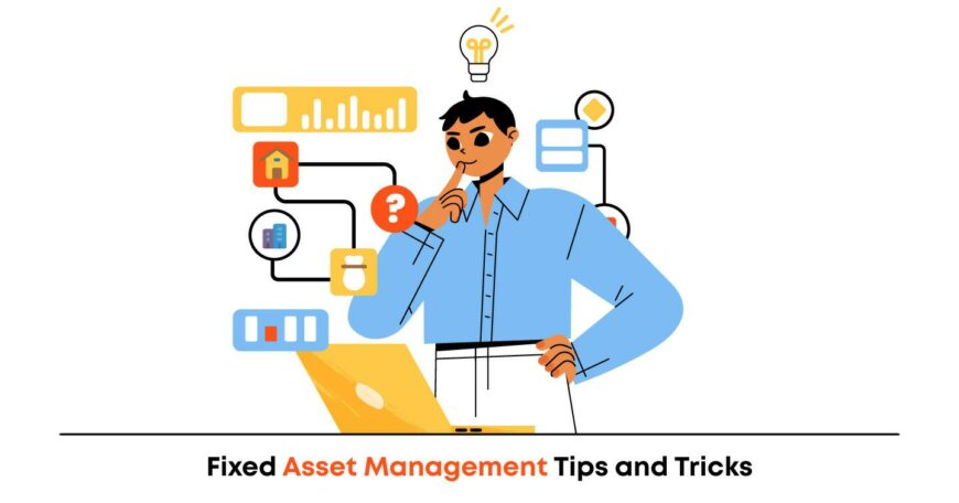 Fixed Asset Management Tips and Tricks